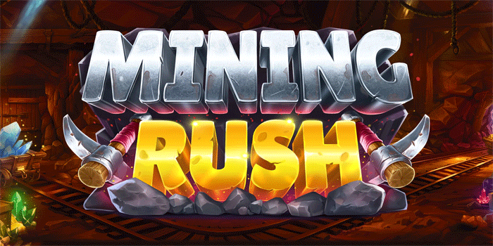 Panduan Lengkap Bermain Slot Mining Rush Agar Mudah Maxwin