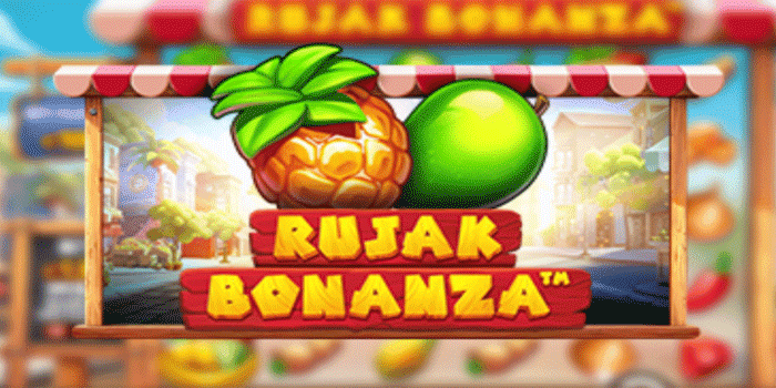 Rahasia Slot Rujak Bonanza yang Jarang Diketahui Pemain