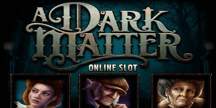 Trik Jitu Mudah Menang Besar di Slot A Dark Matter
