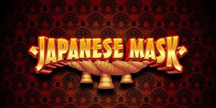 Bocoran Pola Main Slot Japanese Mask Paling Ampuh Dan Akurat