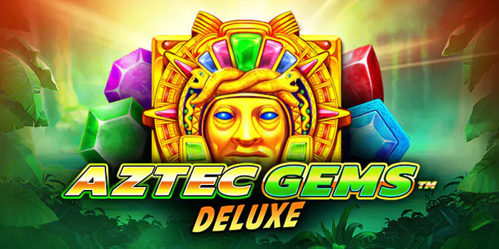 Strategi Pintar Raih Jackpot Slot Aztec Gems Deluxe