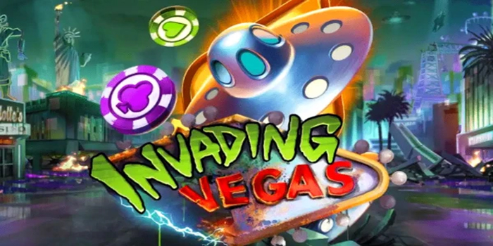 Panduan Lengkap Bermain Slot Invading Vegas Dengan Mudah
