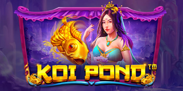 Strategi Pasti Memenangkan Slot Koi Pond