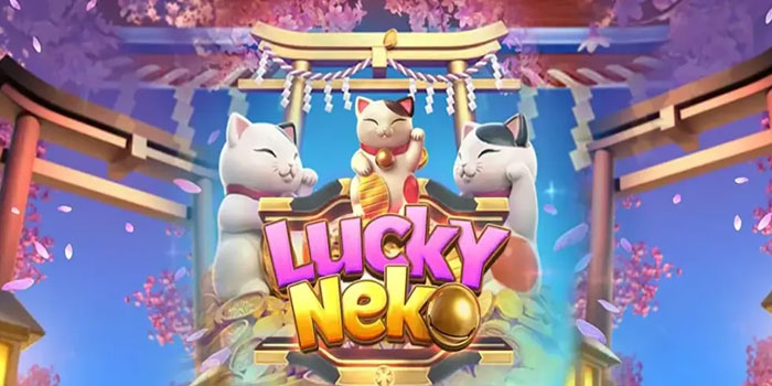 Strategi Terbaik Jackpot Besar Di Slot Lucky Neko