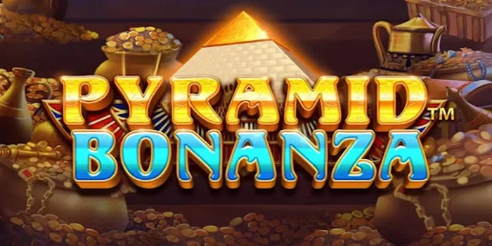 Kunci Sukses Jackpot Maxwin di Pyramid Bonanza