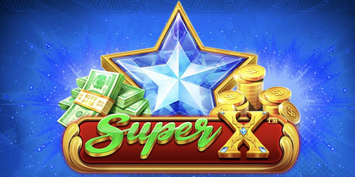 Trik Super Jitu Menang Besar Di Slot Super X