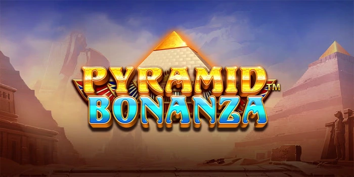 Panduan Bermain Slot Pyramid Bonanza Agar Selalu Untung