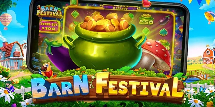 Raih Jackpot Instan di Slot Barn Festival