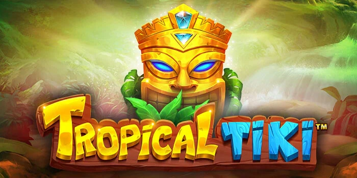 Bocoran Slot Tropical Tiki Agar Cepat Jackpot