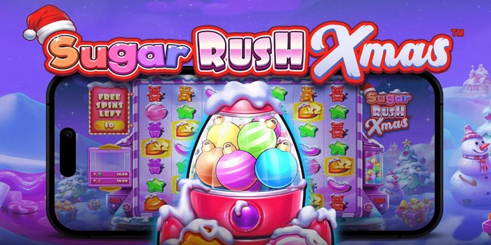 Panduan Lengkap Menang Jackpot Besar di Slot Sugar Rush Xmas
