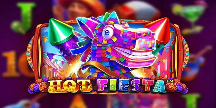 Jurus Memaksa Bonus Besar di Hot Fiesta Tanpa Modal Besar