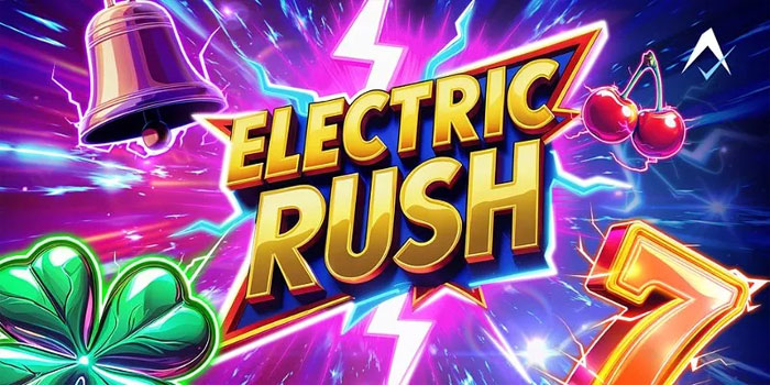 Metode Hebat Memperbesar Hit Jackpot di Slot Electric Rush