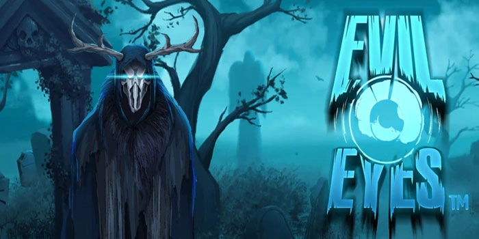 Teknik Fokus Menembus Peluang Jackpot di Slot Evil Eyes